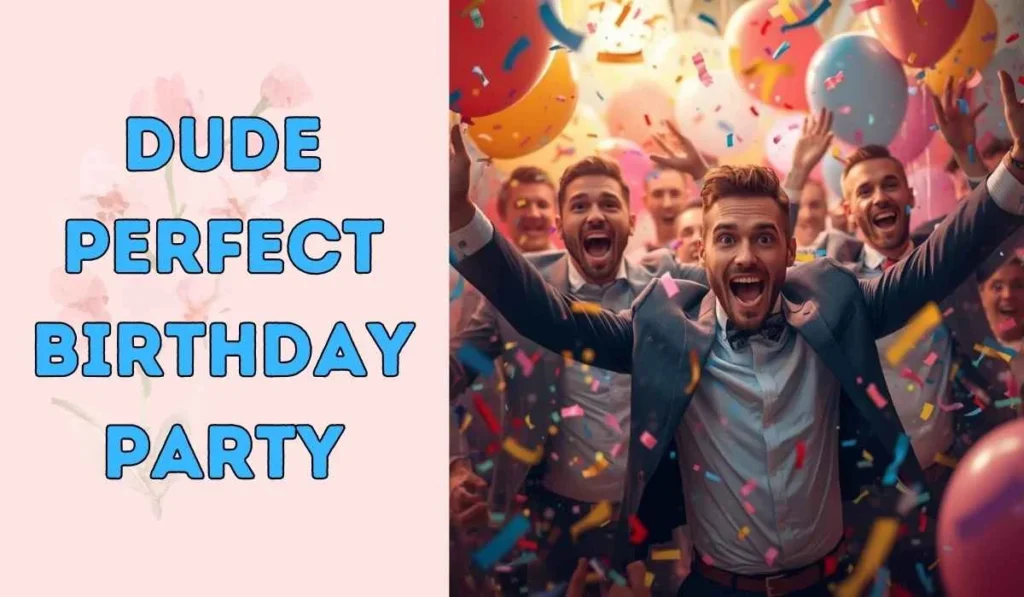 dude perfect birthday party