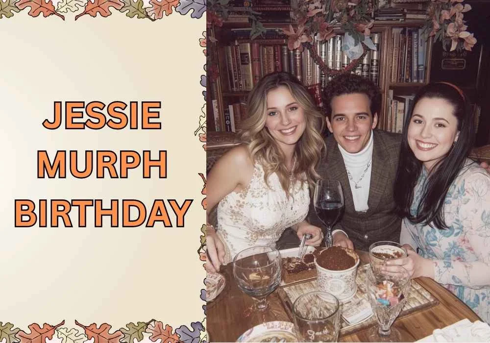 jessie murph birthday